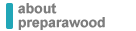 about preparawood preparation